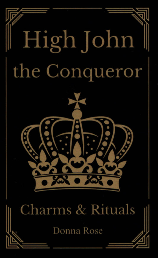 High John the Conqueror Charms & Rituals